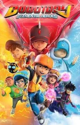 (BoboiboyxOC)Hành trình mới, sức mạnh mới và cuộc gặp gỡ định mệnh