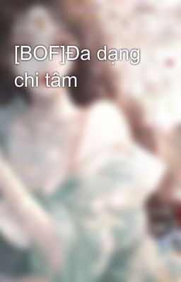 [BOF]Đa dạng chi tâm