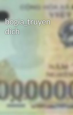 bogia_truyen dich