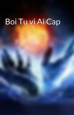 Boi Tu vi Ai Cap