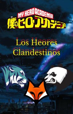 Boku no Hero Academia: Los Héroes Clandestinos (Pausada)