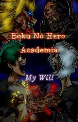 Boku No Hero Academia: My Will