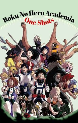 Boku No Hero Academia || One Shots