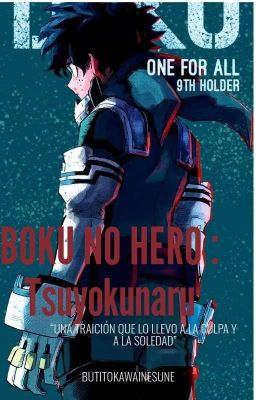  BOKU NO HERO : Tsuyokunaru (Izuku Traicionado Primera Parte) (Terminada) 