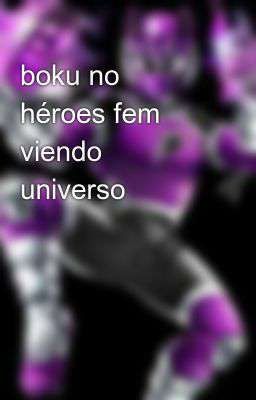 boku no héroes fem viendo universo 