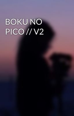 BOKU NO PICO // V2