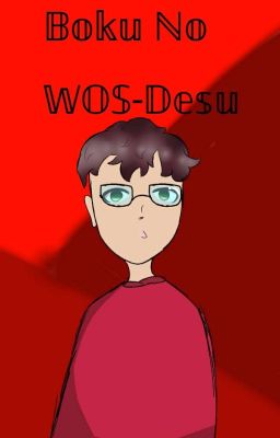 Boku no WOS-desu