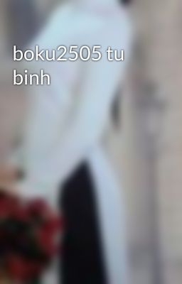 boku2505 tu binh