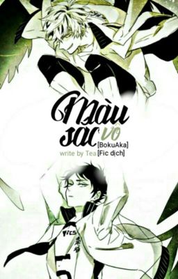 [BokuAka]-[Fic dịch]-Màu vô sắc