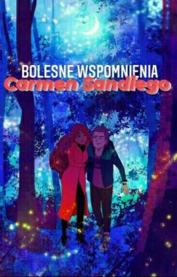 Bolesne Wspomnienia | Carmen Sandiego