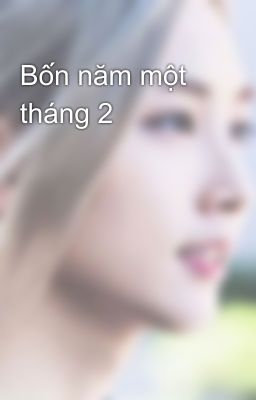 Bốn năm một tháng 2