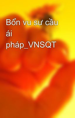 Bổn vu sư cầu ái pháp_VNSQT