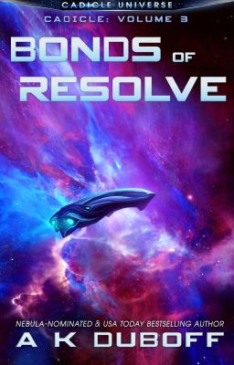 Bonds of Resolve (Cadicle Vol. 3: An Epic Space Opera Series)