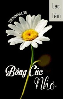 Bông Cúc Nhỏ | Lạc Tâm | FULL