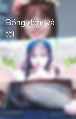 Bóng đêm và tôi