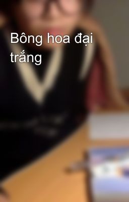 Bông hoa đại trắng