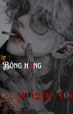 Bông hồng nơi góc tối