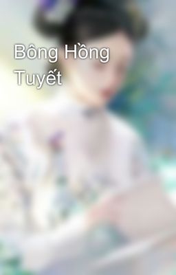 Bông Hồng Tuyết