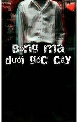 Bóng ma dưới góc cây