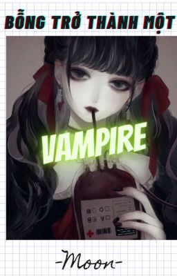 Bỗng trở thành một vampire