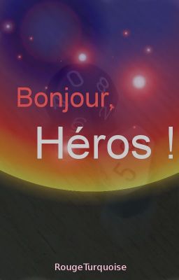 Bonjour, héros ! [RP]