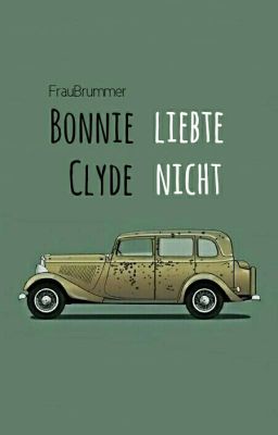 Bonnie liebte - Clyde nicht