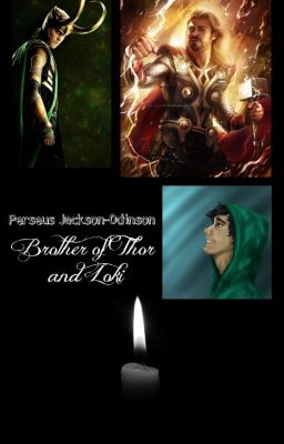 (Book 1) Perseus Jackson-Odinson: Brother of Thor and Loki *Completed*