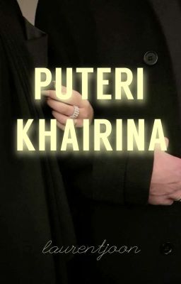 [BOOK 1] PUTERI KHAIRINA ||©