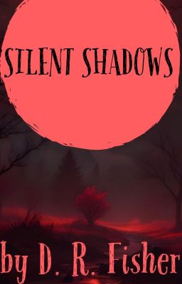 book 1: silent shadows