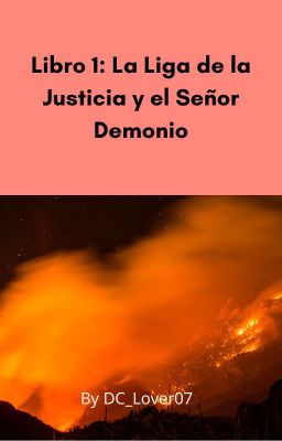 Book 1: The Justice League and the Demon Lord (SPANISH VERSION)