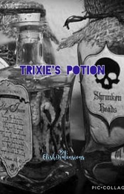 Book 1: Trixie's Potion