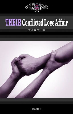 BOOK 5: THEIR Conflicted Love Affair (BL)