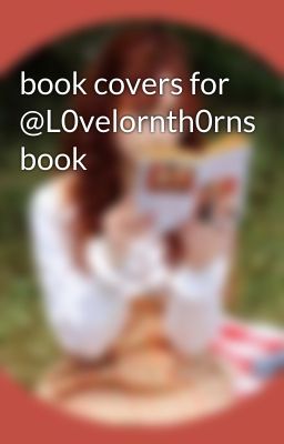 book covers for @L0velornth0rns book