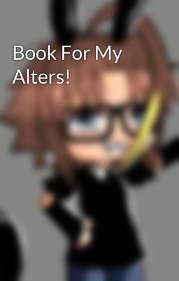 Book For My Alters!