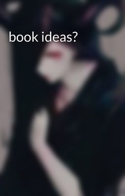 book ideas?