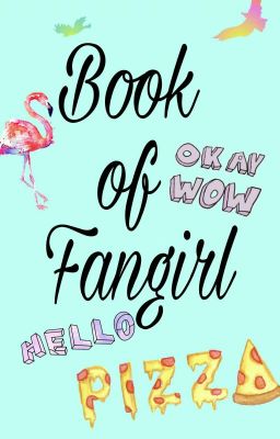 Book of Fangirl ✓