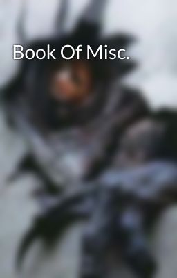 Book Of Misc. 