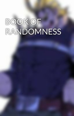 BOOK OF RANDOMNESS