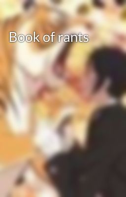 Book of rants