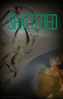 Book One; Shattered