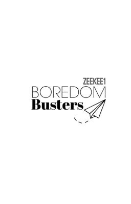 Boredom Busters