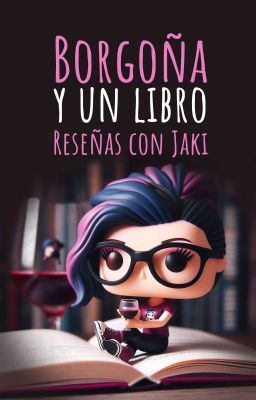 Borgoña y un libro: Reseñas con JAKI