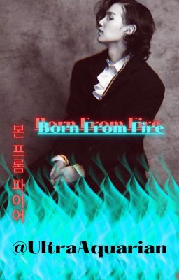 Born From Fire | Min Yoongi FF ✅