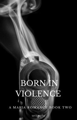 Born in violence (A Mafia Romance Book 2)