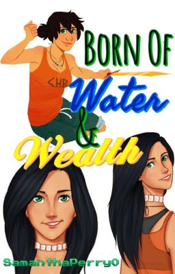 Born of Water and Wealth (Percy Jackson and Young Justice)