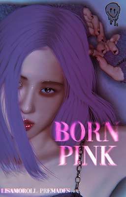 BORN PINK ── premades  