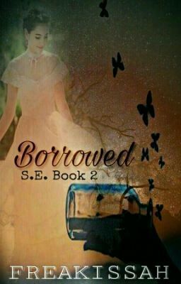 BORROWED (S.E. Book Two)