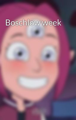 Boschlow week