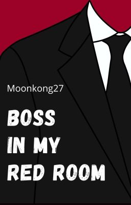 BOSS IN MY RED ROOM