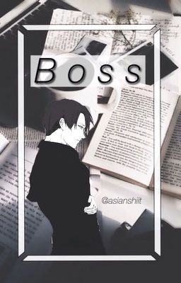 『 Boss  』- Levi Ackerman x Reader 